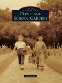 cover of the book Cleveland School Gardens