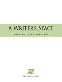 cover of the book A Writer's Space: Make Room to Dream to Work to Write RL