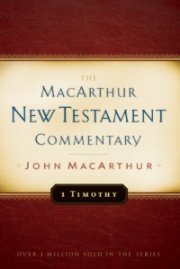 cover of the book 1 Timothy MacArthur New Testament Commentary