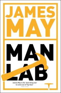 cover of the book James May's man lab: the book of usefulness