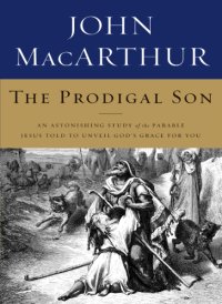 cover of the book The prodigal son: an astonishing study of the parable Jesus told to unveil God's grace for you