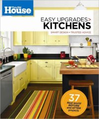 cover of the book This Old House Easy Upgrades: Kitchens: Smart Design, Trusted Advice