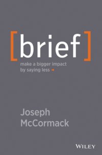 cover of the book [Brief] make a bigger impact by saying less