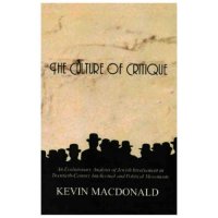 cover of the book The Culture of Critique: Toward an Evolutionary Theory of Jewish Involvement in Twentieth-Century Intellectual and Political Movements