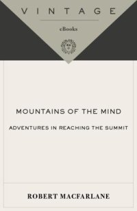 cover of the book Mountains of the Mind: Adventures in Reaching the Summit: A History of a Fascination