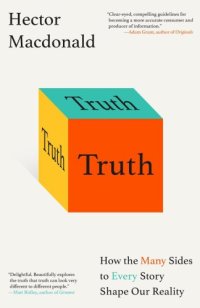 cover of the book Truth: How the Many Sides to Every Story Shape Our Reality