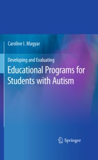 cover of the book Developing and evaluating educational programs for students with autism spectrum disorders