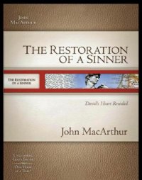 cover of the book The restoration of a sinner: David's heart revealed