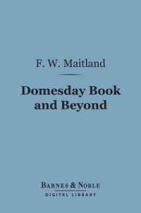 cover of the book Domesday book and beyond: three essays in the early history of England