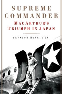 cover of the book Supreme commander: MacArthur's triumph in Japan