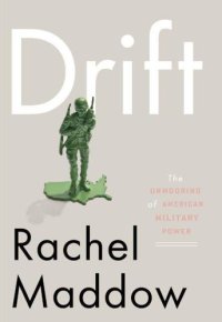 cover of the book Drift: The Unmooring of American Military Power