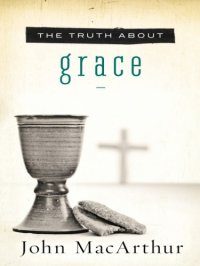 cover of the book The Truth About Grace