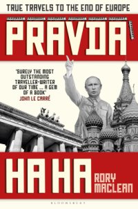 cover of the book PRAVDA HA HA: true travels to the end of europe