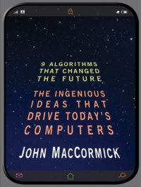 cover of the book Nine algorithms that changed the future the ingenious ideas that drive today's computers