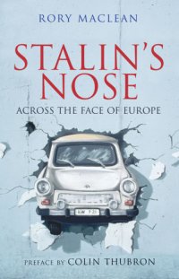 cover of the book Stalin's nose: across the face of Europe