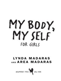 cover of the book My Body, My Self for Girls