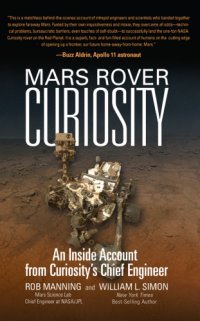 cover of the book Mars rover Curiosity: an inside account from Curiosity's chief engineer