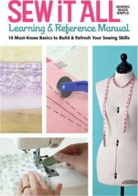 cover of the book Sew it All Learning & Reference Manual: 10 Must-Know Basics to Build & Refresh You Sewing Skills