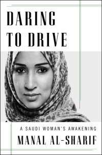 cover of the book Daring to drive: a Saudi woman's awakening