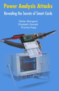 cover of the book Power Analysis Attacks: Revealing the Secrets of Smart Cards: Mangard, Oswald, Popp