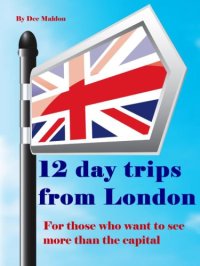 cover of the book Twelve Day Trips from London