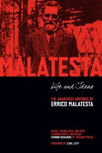 cover of the book Life and ideas: the anarchist writings of Errico Malatesta