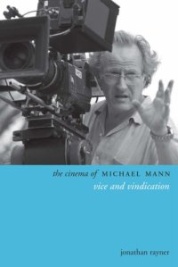 cover of the book The cinema of Michael Mann: vice and vindication