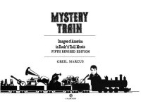 cover of the book Mystery Train: Images of America in Rock 'n' Roll Music