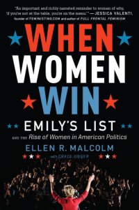 cover of the book When women win: EMILY's list and the rise of women in American politics