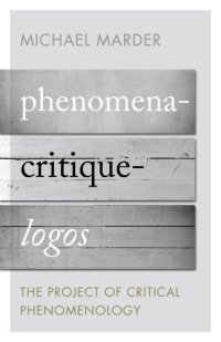 cover of the book Phenomena-critique-logos. The project of critical phenomenology