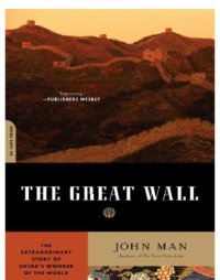 cover of the book The Great Wall: [the extraordinary story of China's wonder of the world]