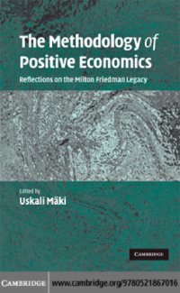 cover of the book The methodology of positive economics: reflections on the Milton Friedman legacy