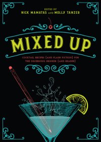 cover of the book Mixed up: cocktail recipes (and flash fiction) for the discerning drinker (and reader)