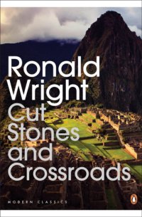 cover of the book Cut Stones and Crossroads: A Journey in the Two Worlds of Peru