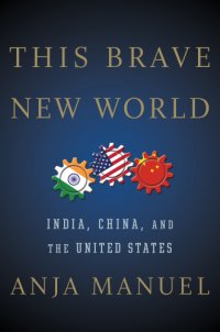 cover of the book This brave new world: India, China and the United States