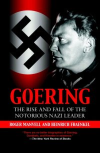 cover of the book Goering: the rise and fall of the notorious Nazi leader