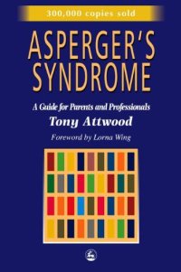 cover of the book Asperger's Syndrome: A Guide for Parents and Professionals