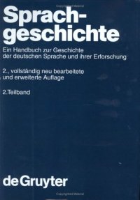 cover of the book Sprachgeschichte: Ein Handbuch zur Geschichte der Deutschen Sprache und ihrer Erforschung, 2. Teilband