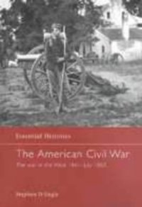 cover of the book The American Civil War (2): The War In The West 1861-July 1863 (Essential Histories) (v. 3