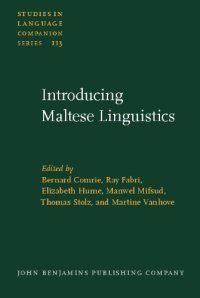 cover of the book Introducing Maltese Linguistics: Selected papers from the 1st International Conference on Maltese Linguistics, Bremen, 18-20 October, 2007 (Studies in Language Companion Series)