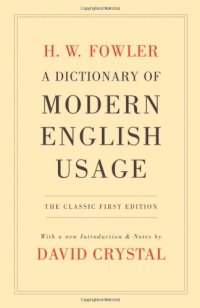 cover of the book A Dictionary of Modern English Usage: The Classic First Edition (Oxford World's Classics)