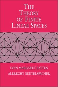 cover of the book The Theory of Finite Linear Spaces: Combinatorics of Points and Lines