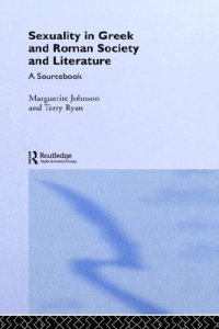 cover of the book Sexuality in Greek and Roman Literature and Society: A Sourcebook (Routledge Sourcebooks for the Ancient World)