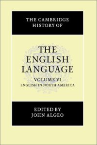 cover of the book The Cambridge History of the English Language, Vol. 6: English in North America (Volume 6)