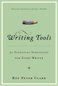 cover of the book Writing Tools: 50 Essential Strategies for Every Writer