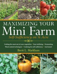 cover of the book Maximizing Your Mini Farm