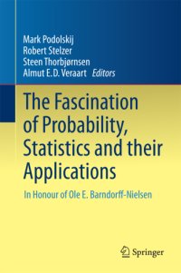 cover of the book The fascination of probability, statistics and their applications: in honour of Ole E. Barndorff-Nielsen