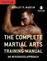 cover of the book Complete Martial Arts Training Manual: an Integrated Approach (Downloadable Media Included)