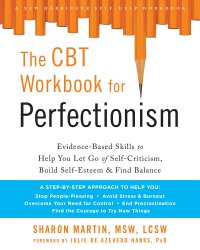 cover of the book The perfectionism workbook: practical skills to help you let go of self-criticism, find balance, and reclaim your self-worth