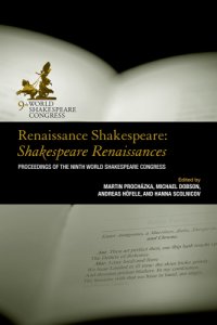 cover of the book Renaissance Shakespeare: Shakespeare renaissances proceedings of the Ninth World Shakespeare Congress